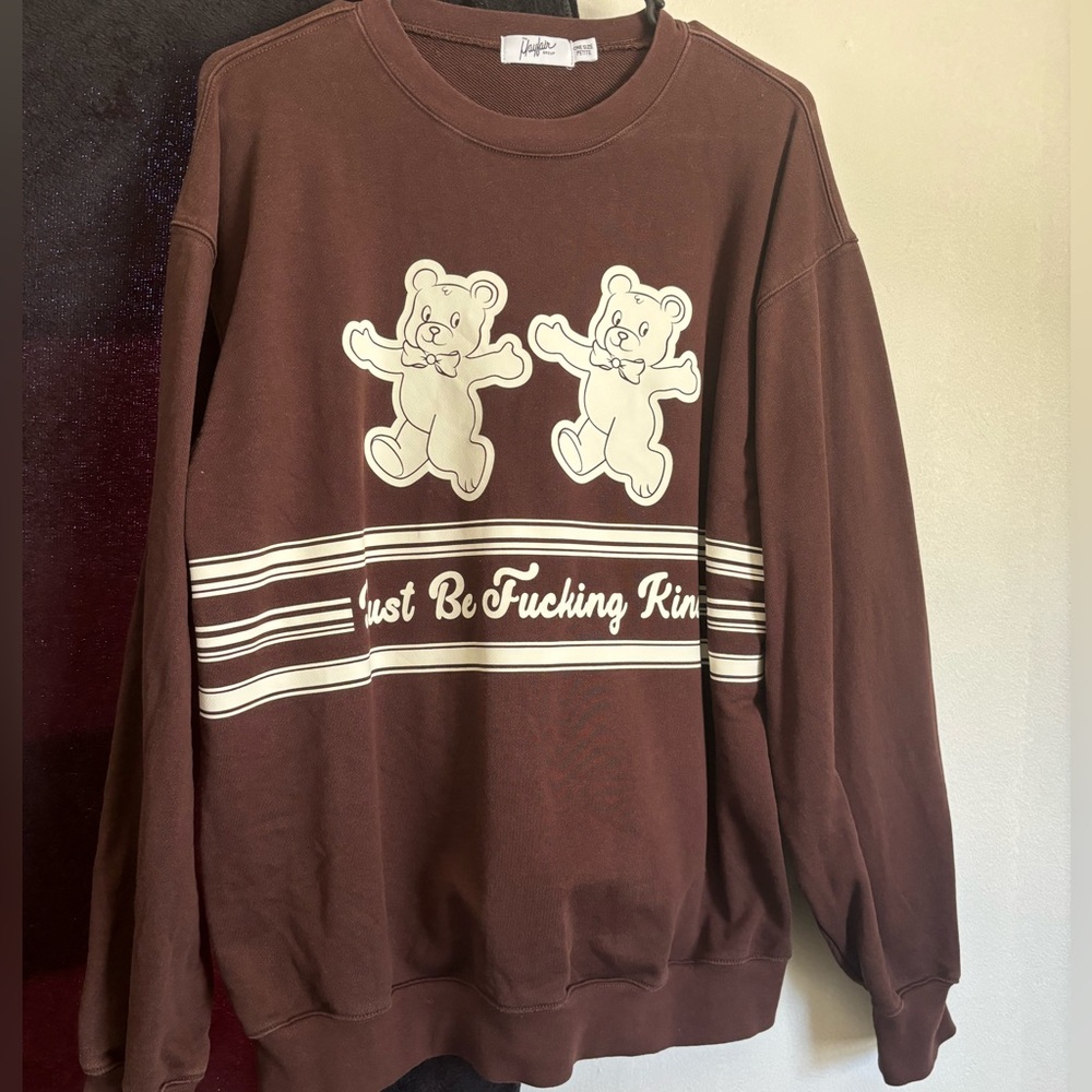 the Mayfair Group “just be fucking kind” sweatshirt